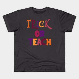 Trick or teach colorful simple text design Kids T-Shirt